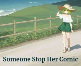 Someone Stop Her Comi